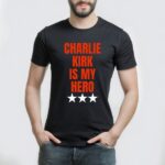 Charlie Kirk Is My Hero Shirt – Bold Patriotic Statement Tee